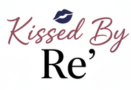Kissed By Re'